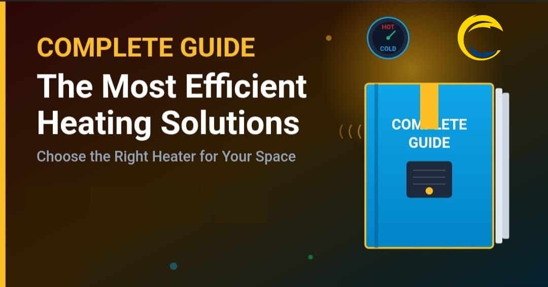 Complete guide to efficient heating solutions, including choosing the right heater for your space. The image features a book titled "Complete Guide" with a hot/cold gauge, representing the content's focus on heating options.